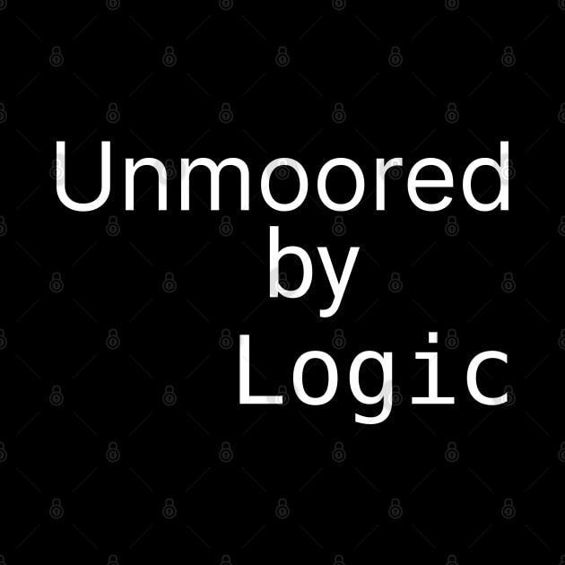 Unmoored by Logic by LuxAeterna