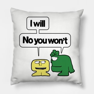 No You Won't (Electric Company) Pillow