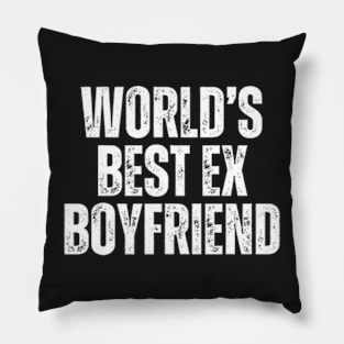 World's Best Ex Boyfriend Pillow