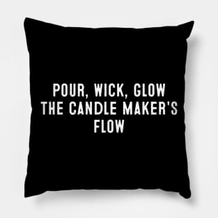 Pour, Wick, Glow The Candle Maker's Flow Pillow