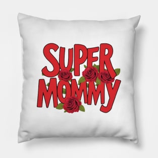 Super mommy Pillow