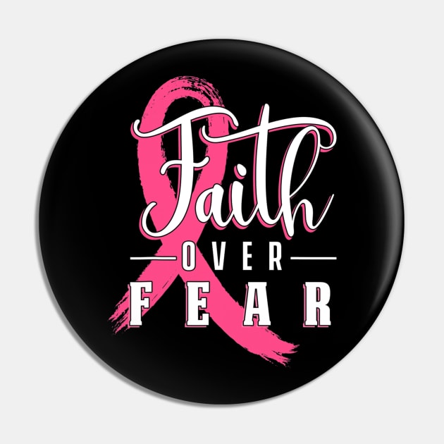 Faith Over Fear Breast Cancer Warrior Patient Supporter Pin by eldridgejacqueline