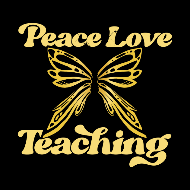 Peace Love and teaching by bubbsnugg