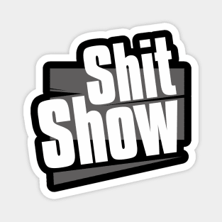 Shit Show Magnet