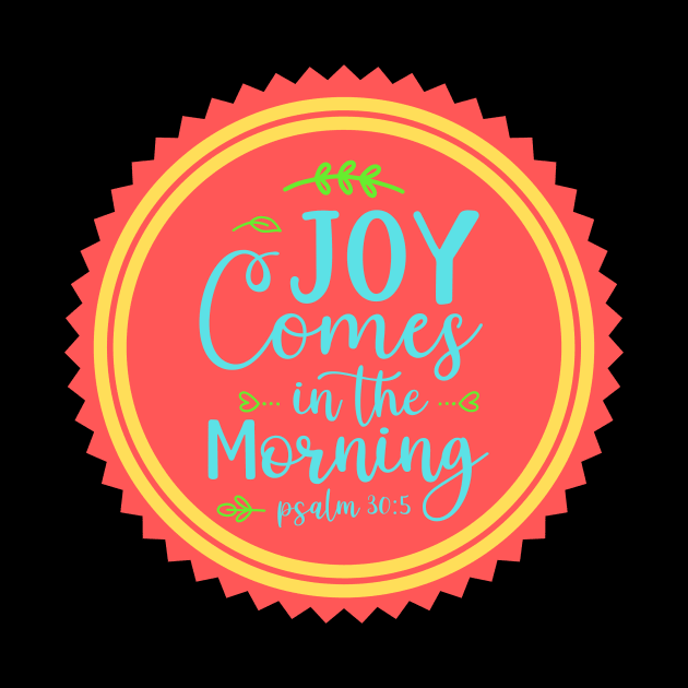 Joy Comes In The Morning by Prayingwarrior