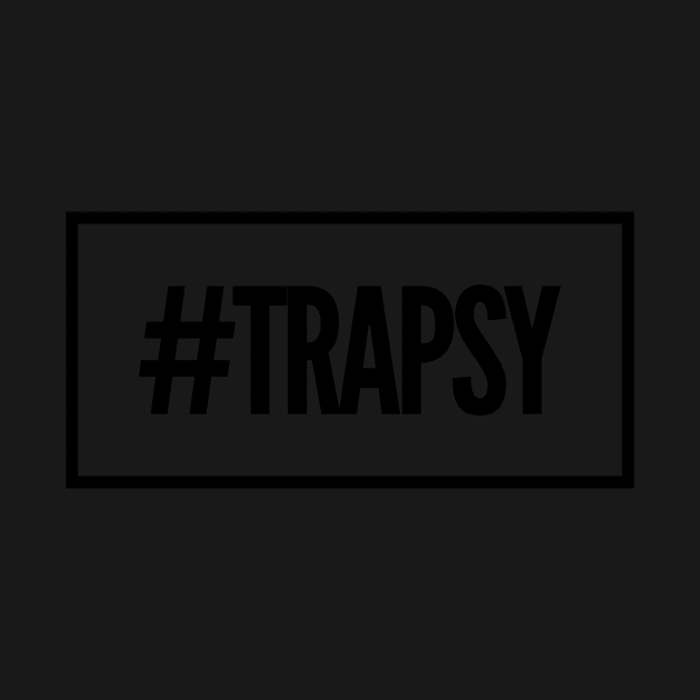 Trapsy by Chrissy Love by ChrissyLoveLive