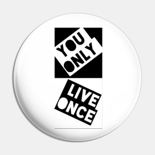 You only live once Pin