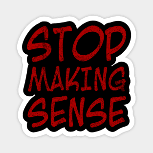 Stop Making Sense Red Vintage Magnet