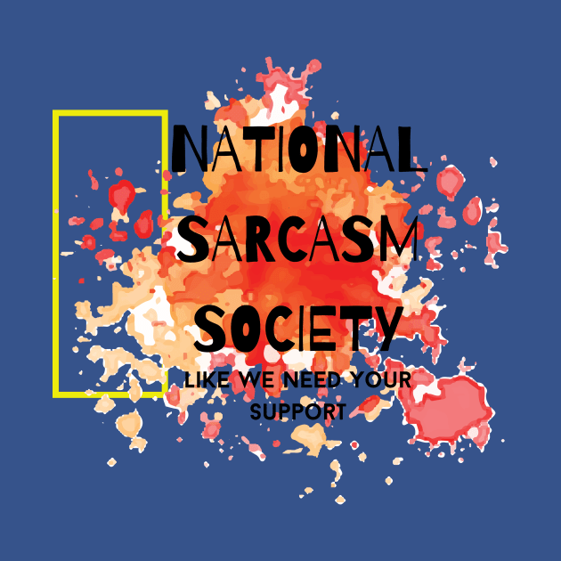 National Sarcasm Society by WoodShop93