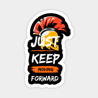 Just Keep Moving Forward Magnet