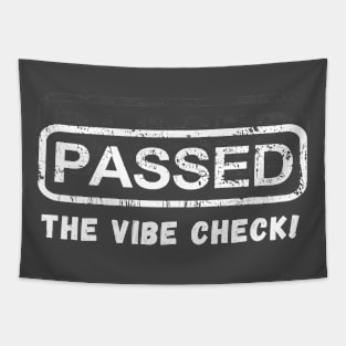 PASSED The Vibe Check - White on Dark Colors Tapestry