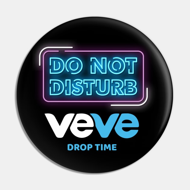 Do Not Disturb, VeVe Drop time. Pin by info@dopositive.co.uk