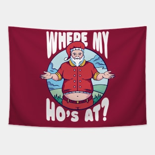 Funny Santa Claus // Where My Ho's At? Tapestry