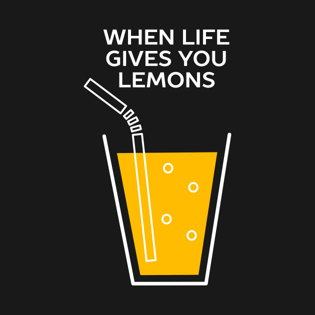 Funny Lemonade Idiom TShirt Humor TShirt TeePublic