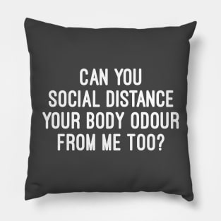 Social Distance - Body Ordor Pillow