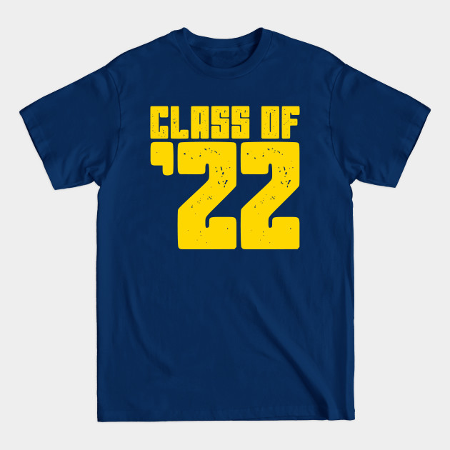 Discover Class of 2022 - Class Of 2022 - T-Shirt