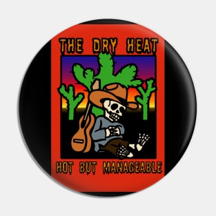 The Dry Heat Pin