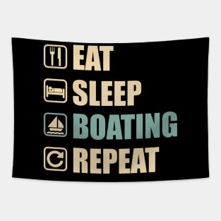 Eat Sleep Boating Repeat - Funny Boating Lovers Gift Tapestry