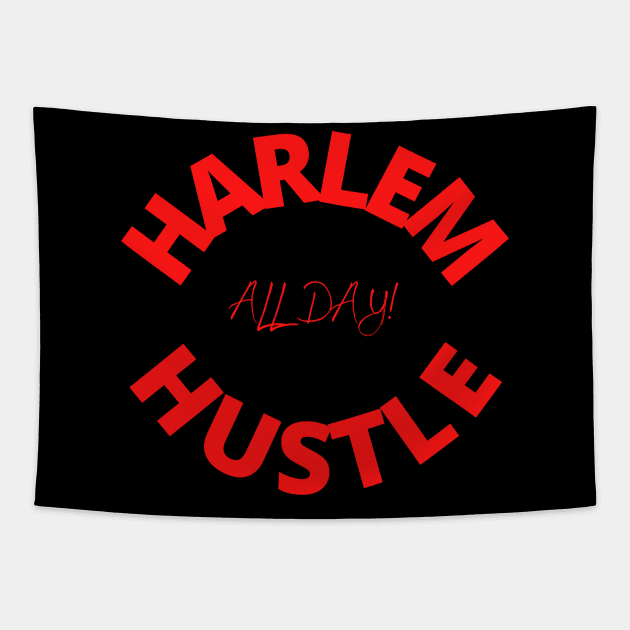 Harlem Hustle All Day Tapestry by Harlems Gee