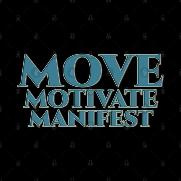 Move Motivate manifest by Blueberry Pie 