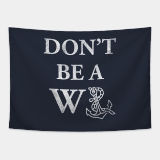 Don't Be A Wanker Tapestry