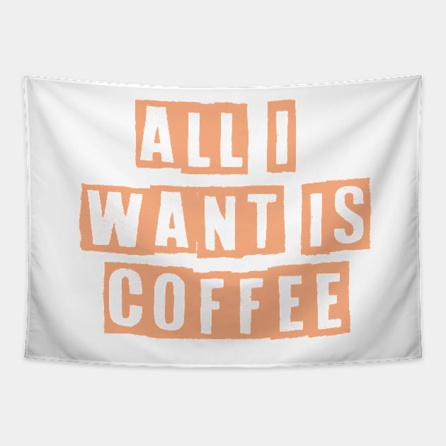 All i want is coffee Tapestry by SamridhiVerma18