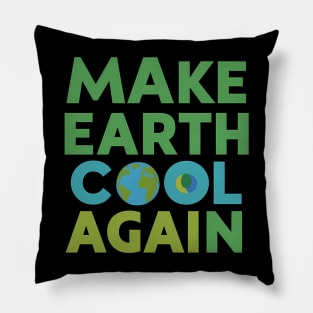 Make Earth Cool Again, Earth Day Design Pillow