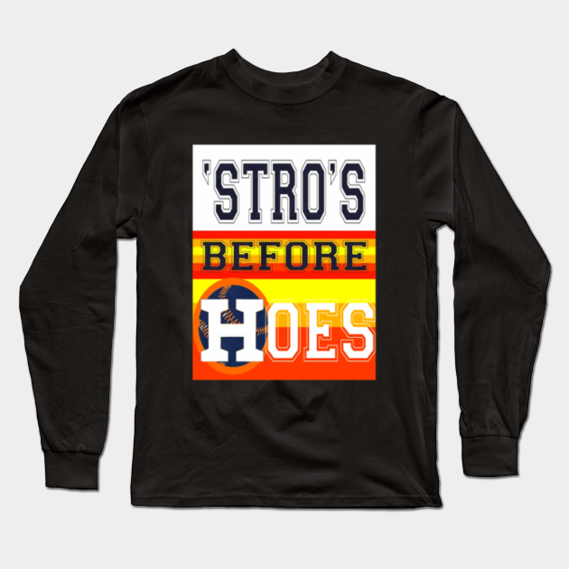 stros before hoes