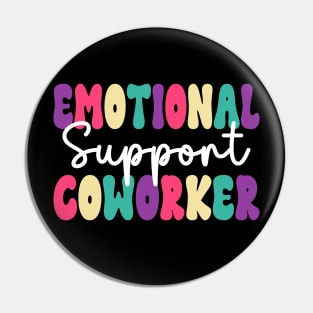 Co Worker Emotional Support Coworker colleague Pin