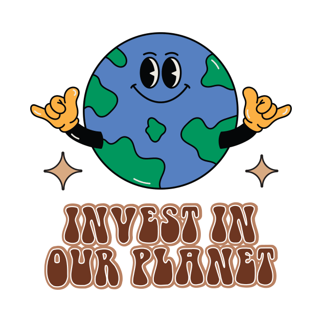 Invest In Our Planet by Crisp Decisions