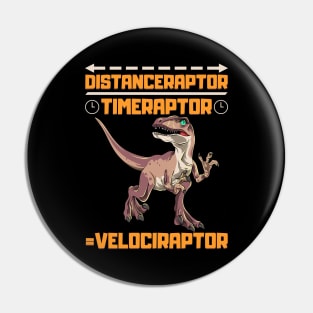 Funny Distanceraptor / Timeraptor = Velociraptor Pin