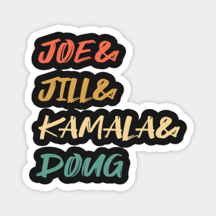 Joe and Jill and Kamala and Doug Magnet