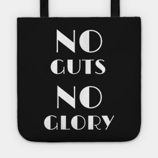 No guts no glory Tote