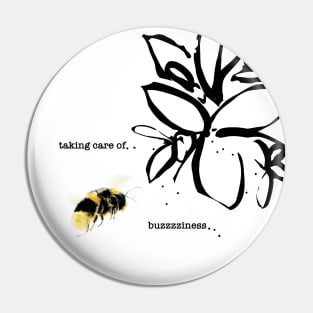 Taking Care of Buzzziness Pin