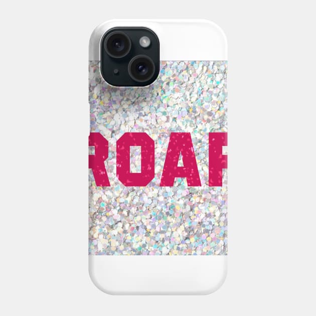 ROAR Phone Case by whiteflags330