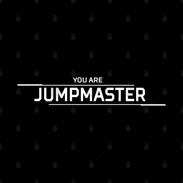 You Are Jumpmaster by allysontx