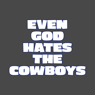 God hates the cowboys T-Shirt