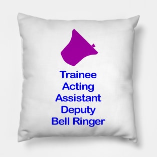 Trainee Bell Ringer Clothing Pillow