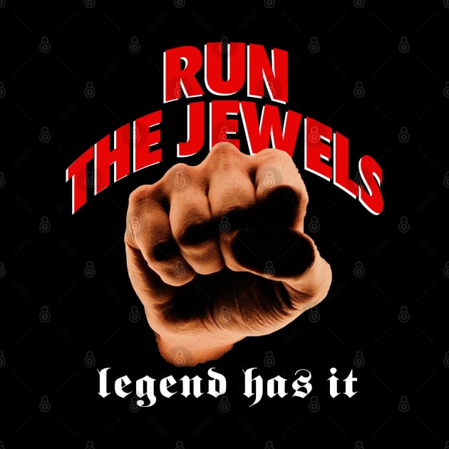 Legend Has It run the jewels by maybeitnice