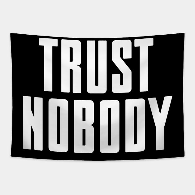 Trust nobody - white text Tapestry by NotesNwords