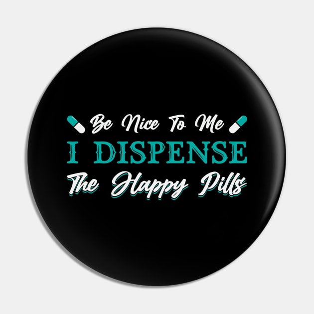 Pharmacy Technician The Happy Pills Pharmacist Pin by T-Shirt.CONCEPTS