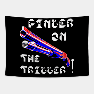 Finger On The Trigger, v. White Text Tapestry