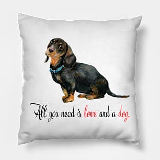 All you need is love and a dog. Pillow