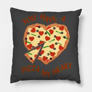 You Have a Pizza My Heart Pillow