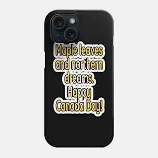 Maple Dreams: Celebrating Canada Day Phone Case