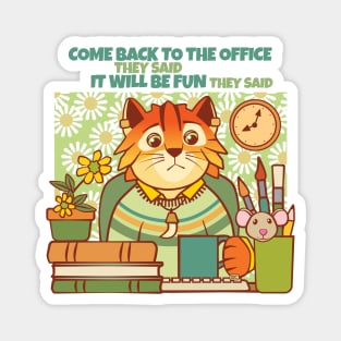 Come Back to the Office Cat Magnet