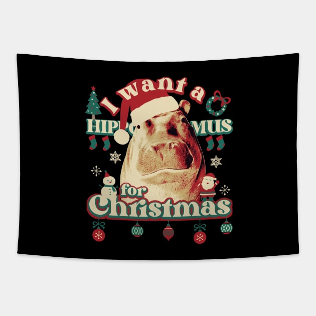 I Want A Hippopotamus For Christmas Tapestry by mia_me