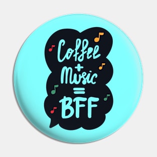 Coffee & Music are BFF Funny Quote Artwork!! Pin