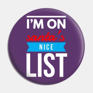 i’m on santa’s nice list Pin