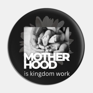 Motherhood is kingdom work Pin